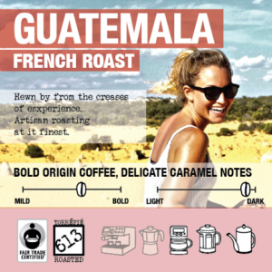 Guatemala - French Roast - Fair Trade